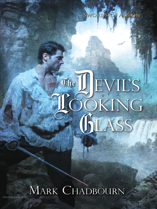 Title details for The Devil's Looking Glass by Mark Chadbourn - Available